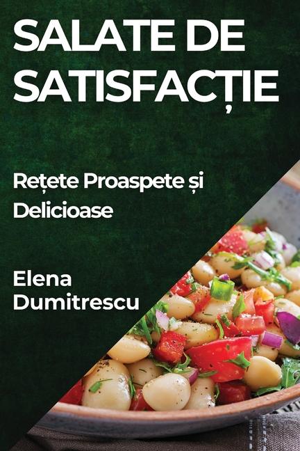 Книга Salate de Satisfac?ie Elena Dumitrescu