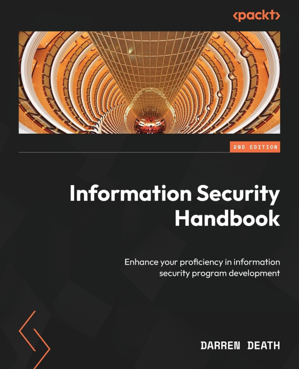 Knjiga Information Security Handbook - Second Edition: Enhance your proficiency in information security program development 