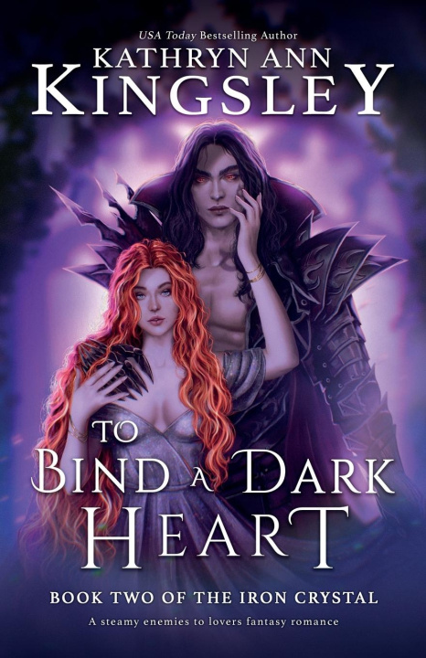 Book To Bind a Dark Heart: A steamy enemies to lovers fantasy romance 