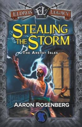 Knjiga Stealing the Storm Aaron Rosenberg