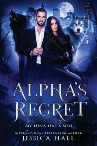 Книга Alpha's Regret: My Luna Has A Son 