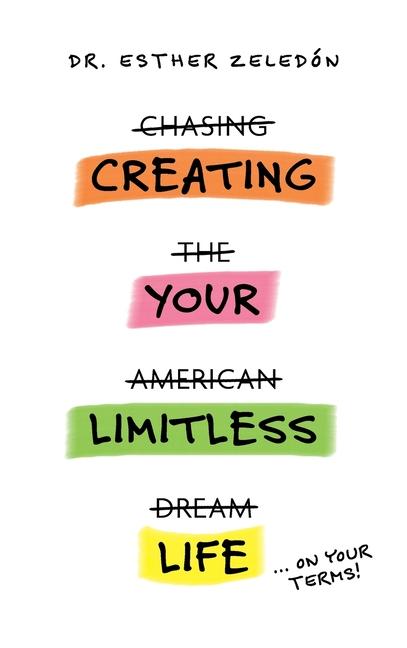 Książka Creating Your Limitless Life Dr. Esther Zeledon