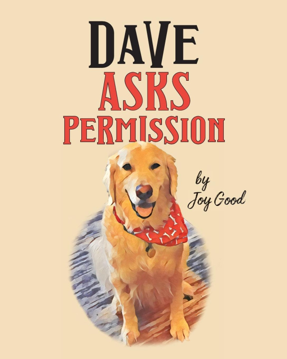 Knjiga Dave Asks Permission Joy Good