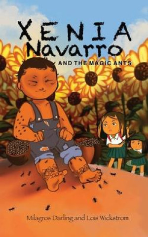 Libro Xenia Navarro and the Magic Ants Milagros Darling