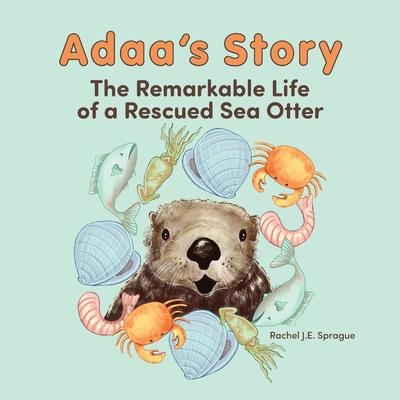 Kniha Adaa's Story Rachel J. E. Sprague