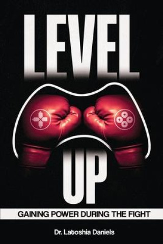 Knjiga Level Up Dr. Latoshia Daniels