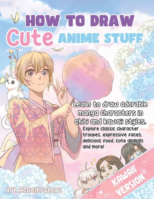 Könyv How to Draw Cute Anime Stuff 