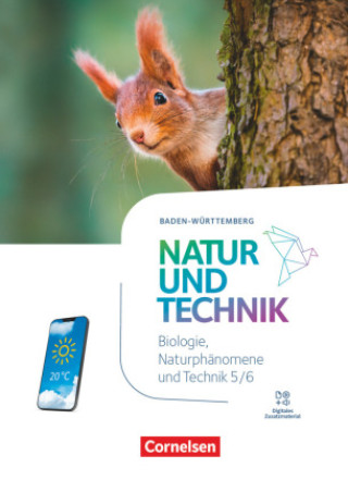 Kniha Natur und Technik - Naturwissenschaften 5./6. Schuljahr. Baden-Württemberg - Biologie, Naturphänomene und Technik - Schulbuch 