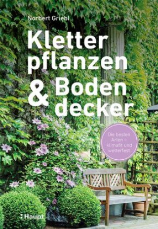 Könyv Kletterpflanzen und Bodendecker 