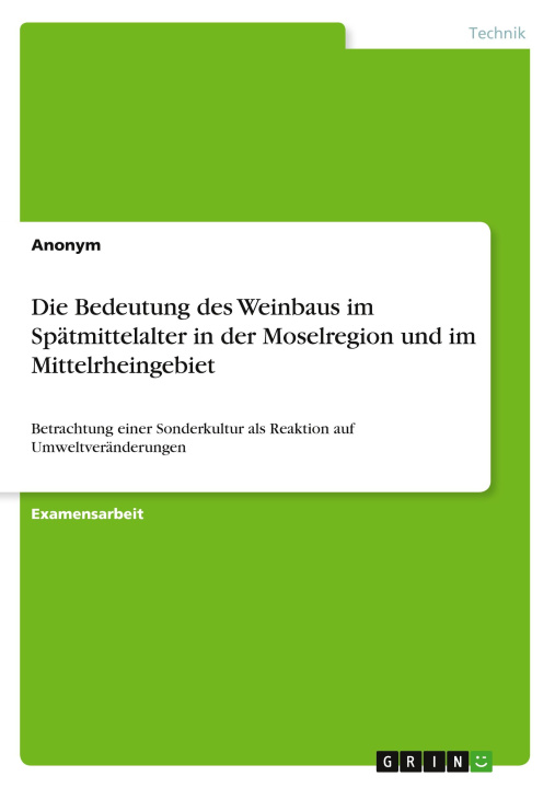 Kniha Die Bedeutung des Weinbaus im Spätmittelalter in der Moselregion und im Mittelrheingebiet 