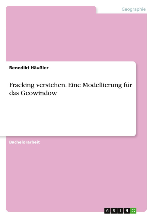 Könyv Fracking verstehen. Eine Modellierung für das Geowindow 
