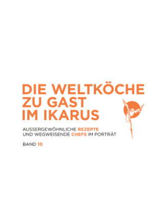 Kniha Die Weltköche zu Gast im Ikarus Ikarus-Team