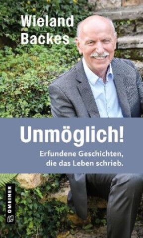 Knjiga Unmöglich! Wieland Backes