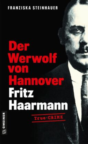 Kniha Der Werwolf von Hannover - Fritz Haarmann 