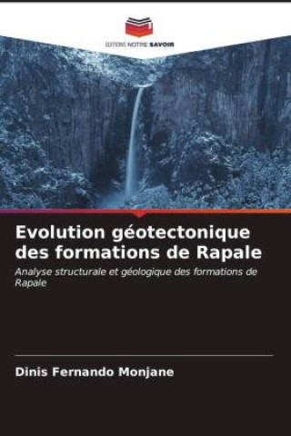 Knjiga Evolution géotectonique des formations de Rapale Dinis Fernando Monjane