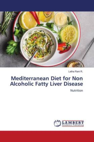 Libro Mediterranean Diet for Non Alcoholic Fatty Liver Disease Latha Rani R.