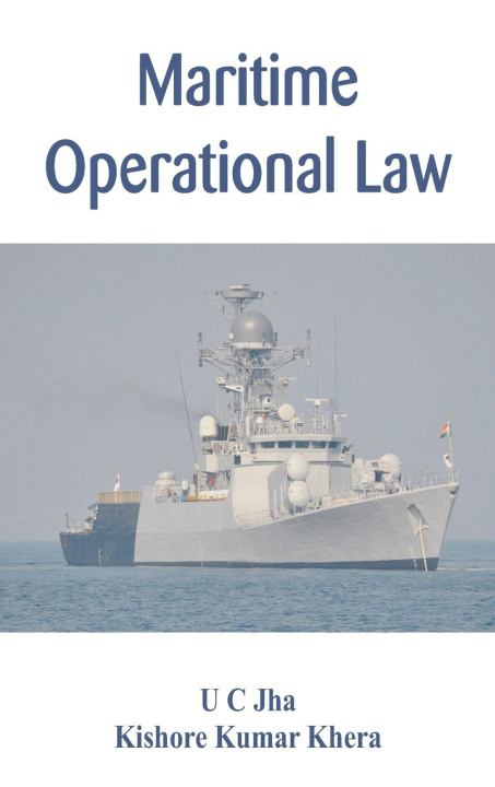 Kniha Maritime Operational Law Kishore Kumar Khera