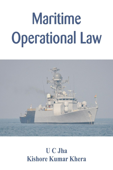 Kniha Maritime Operational Law Kishore Kumar Khera