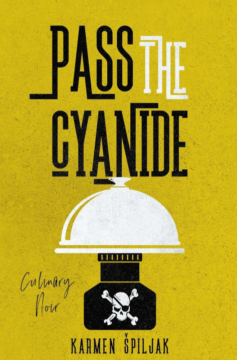 Buch Pass the Cyanide Karmen Spiljak