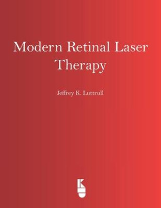 Kniha Modern Retinal Laser Therapy: Principles and Application 
