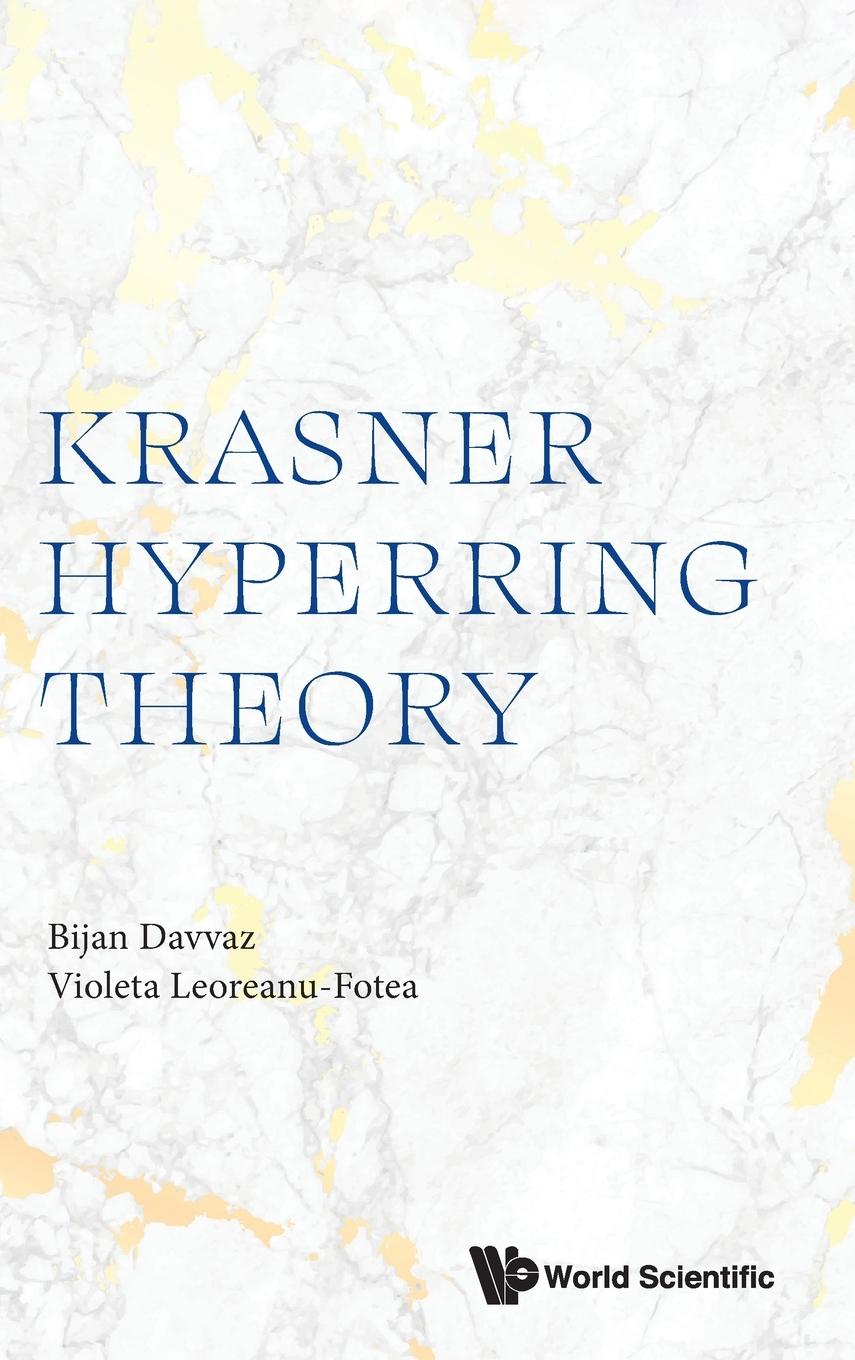 Knjiga Krasner Hyperring Theory Violeta Leoreanu-Fotea