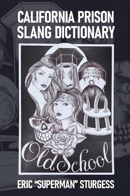Knjiga California Prison Slang Dictionary Eric Sturgess