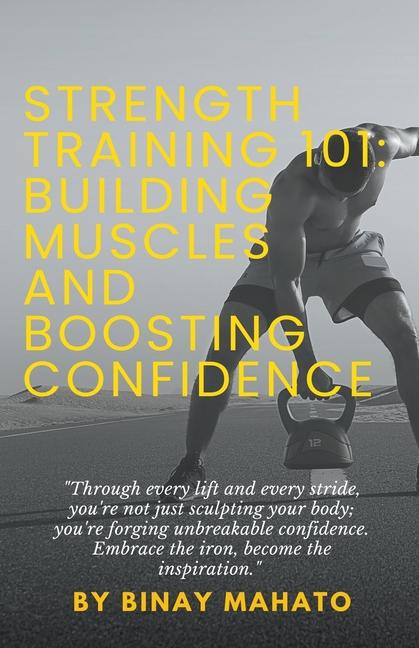 Knjiga Strength Training 101 Binay Mahato