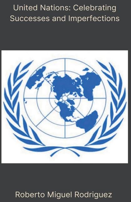 Knjiga United Nations Roberto Miguel Rodriguez