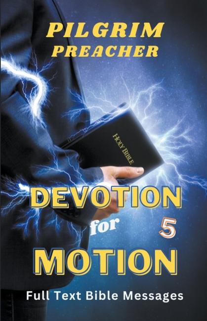 Knjiga Devotion for Motion 5 Pilgrim Preacher
