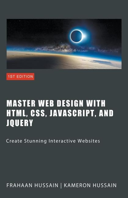 Könyv Master Web Design with HTML, CSS, JavaScript, and jQuery Frahaan Hussain