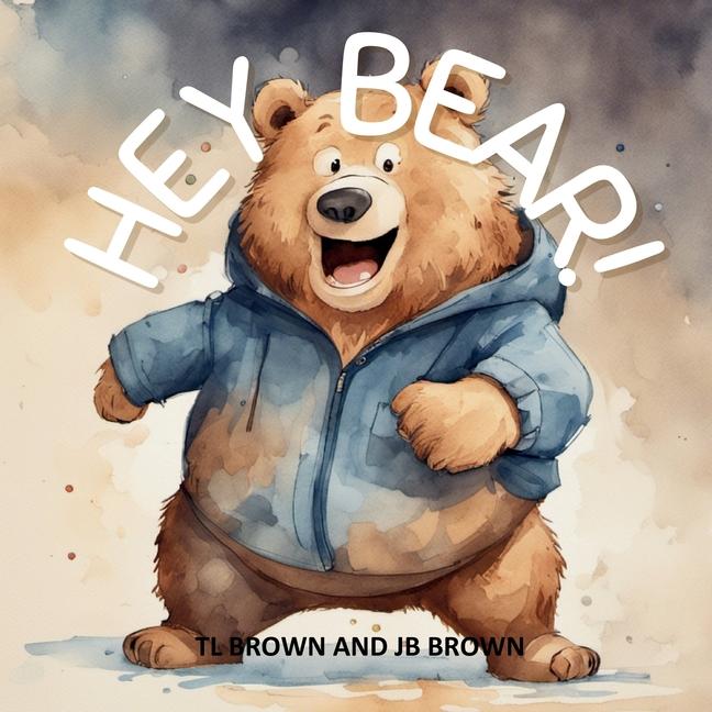 Knjiga Hey Bear! TL Brown