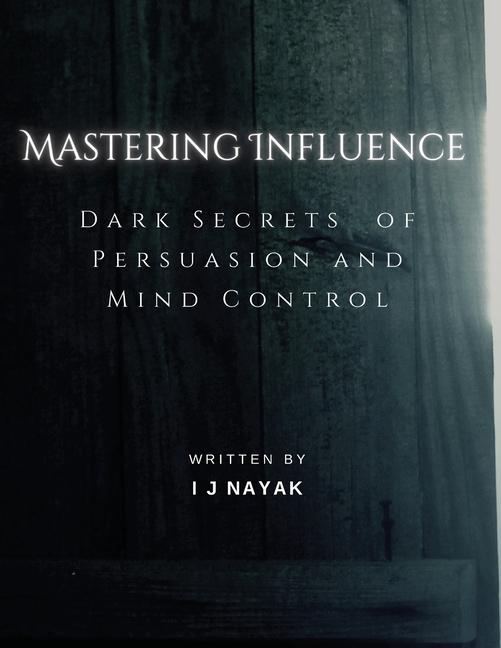Knjiga Mastering Influence I J Nayak