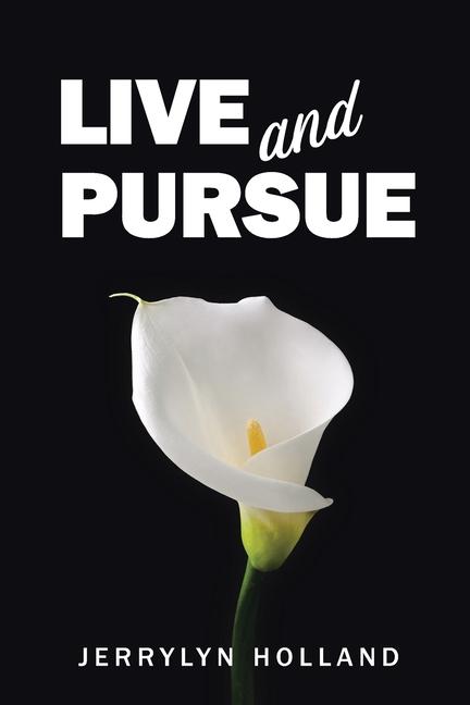 Knjiga Live and Pursue Jerrylyn Holland
