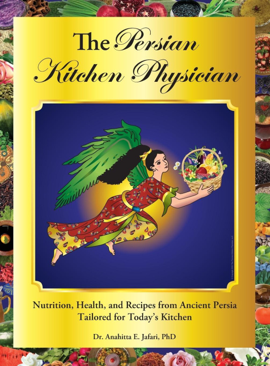 Knjiga The Persian Kitchen Physician Dr. Anahitta E. Jafari
