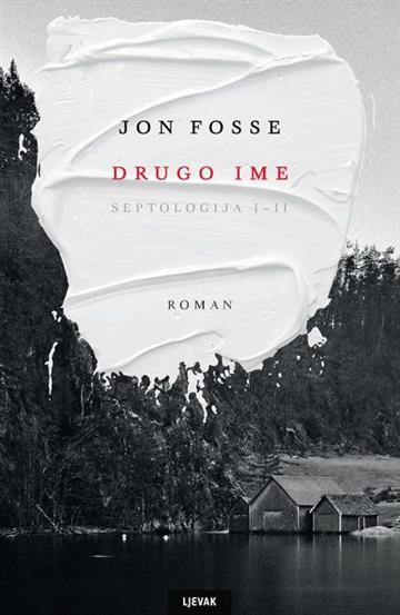 Kniha Drugo ime - Septologija I-II Jon Fosse