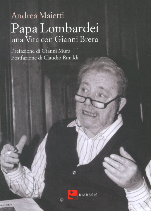 Kniha Papa Lombardei. una vita con Gianni Brera Andrea Maietti