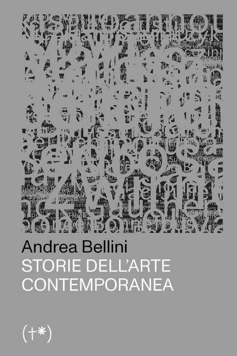 Книга Storie dell'arte contemporanea Andrea Bellini