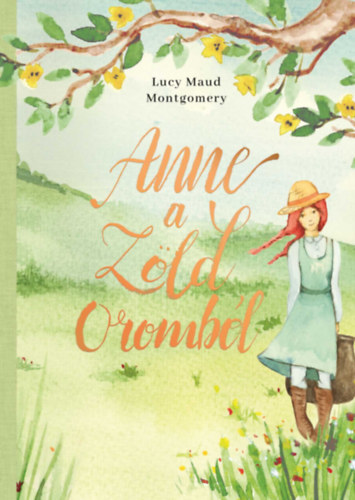 Kniha Anne a Zöld Oromból Lucy Maud Montgomery