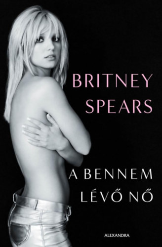 Kniha A bennem lévő nő Britney Spears