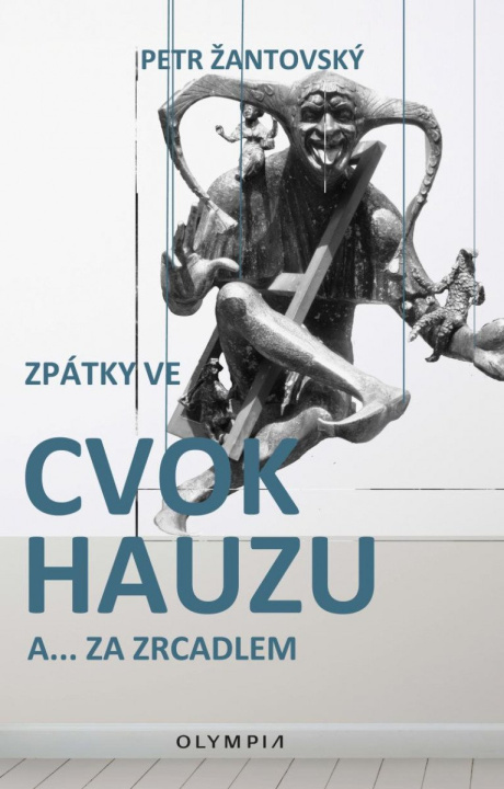 Book Zpátky ve cvokhauzu a za…zdcadlem Petr Žantovský