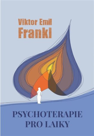 Kniha Psychoterapie pro laiky Viktor Emil Frankl