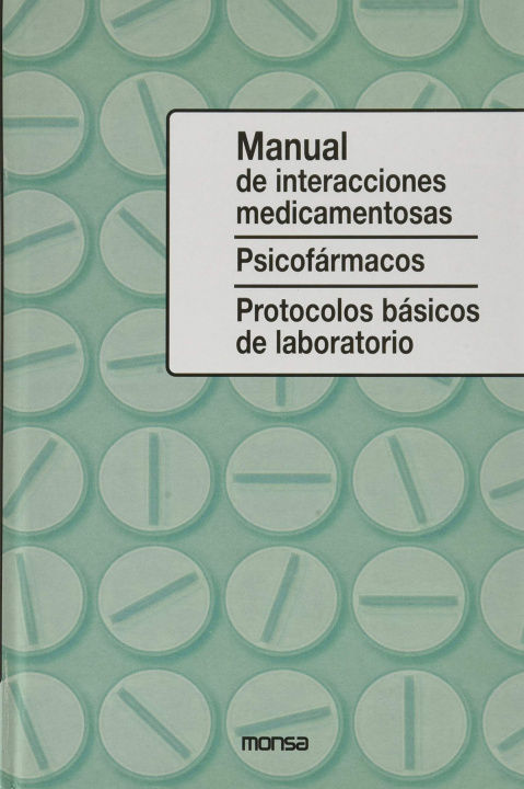 Βιβλίο Manual de interacciones medicamentosas. Psicofármacos. Protocolos básicos de laboratorio Instituto Monsa de Ediciones S.A.