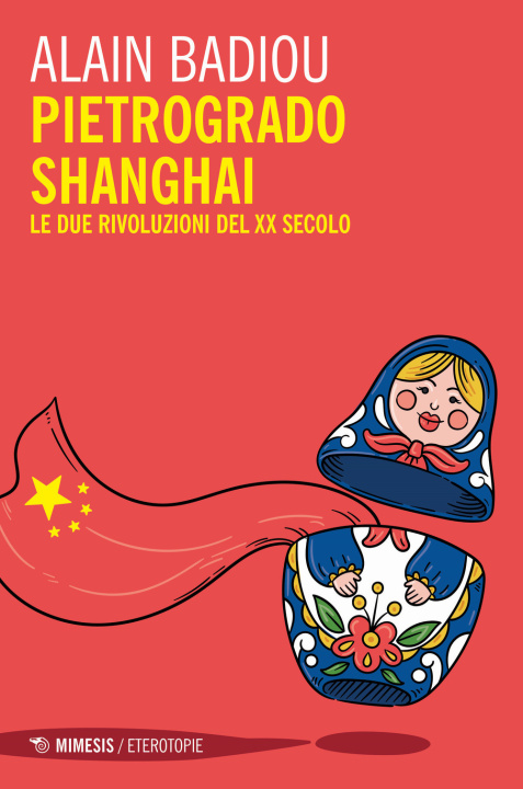 Könyv Pietrogrado, Shanghai. Le due rivoluzioni del XX secolo Alain Badiou