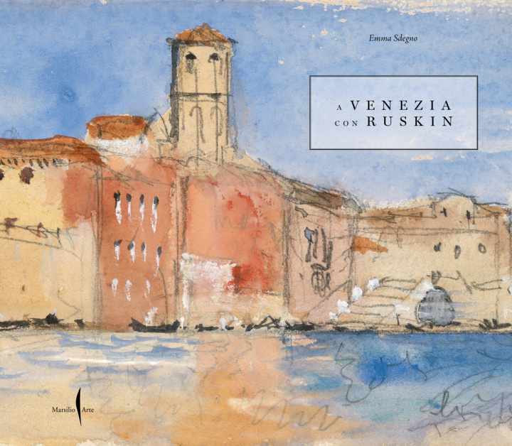 Könyv A Venezia con Ruskin Emma Sdegno