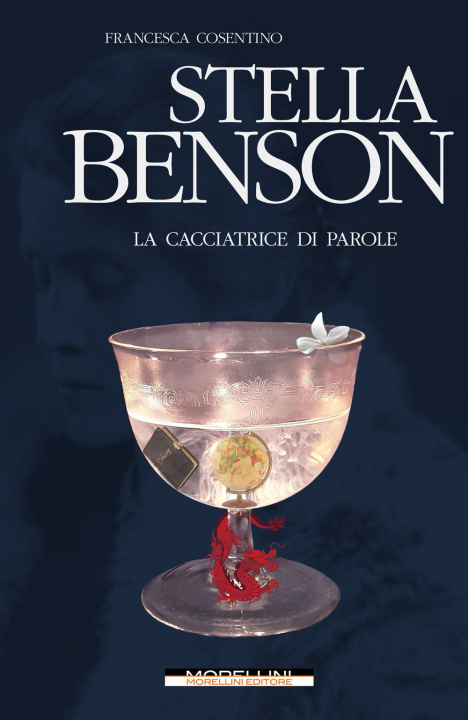 Book Stella Benson. La cacciatrice di parole Francesca Cosentino