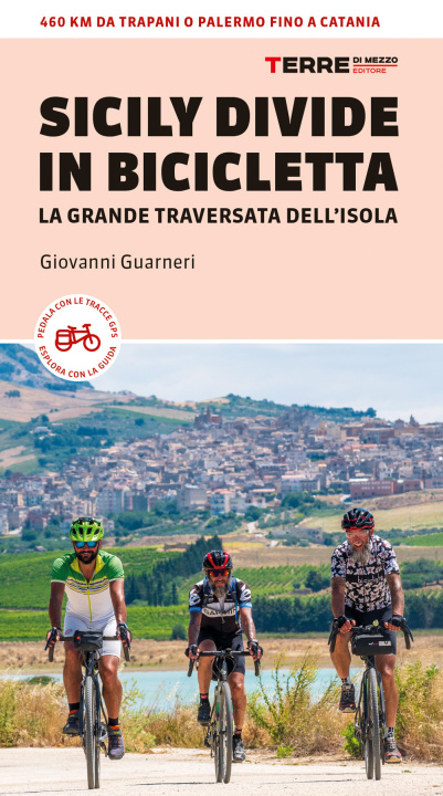 Buch Sicily Divide in bicicletta. La grande traversata dell’isola Giovanni Guarneri