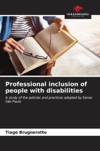 Knjiga Professional inclusion of people with disabilities Tiago Brugnerotto