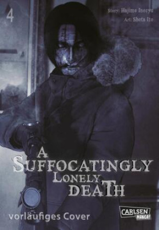 Könyv A Suffocatingly Lonely Death 4 Hajime Inoryu