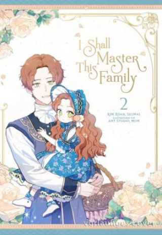 Book I Shall Master This Family 2 Roah Kim