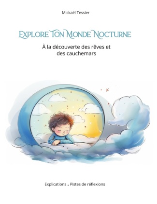 Knjiga Explore ton monde nocturne Mickaël Tessier